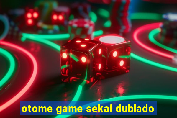 otome game sekai dublado